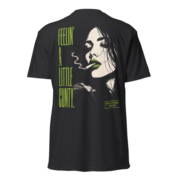 Feelin' a little Cunty tee